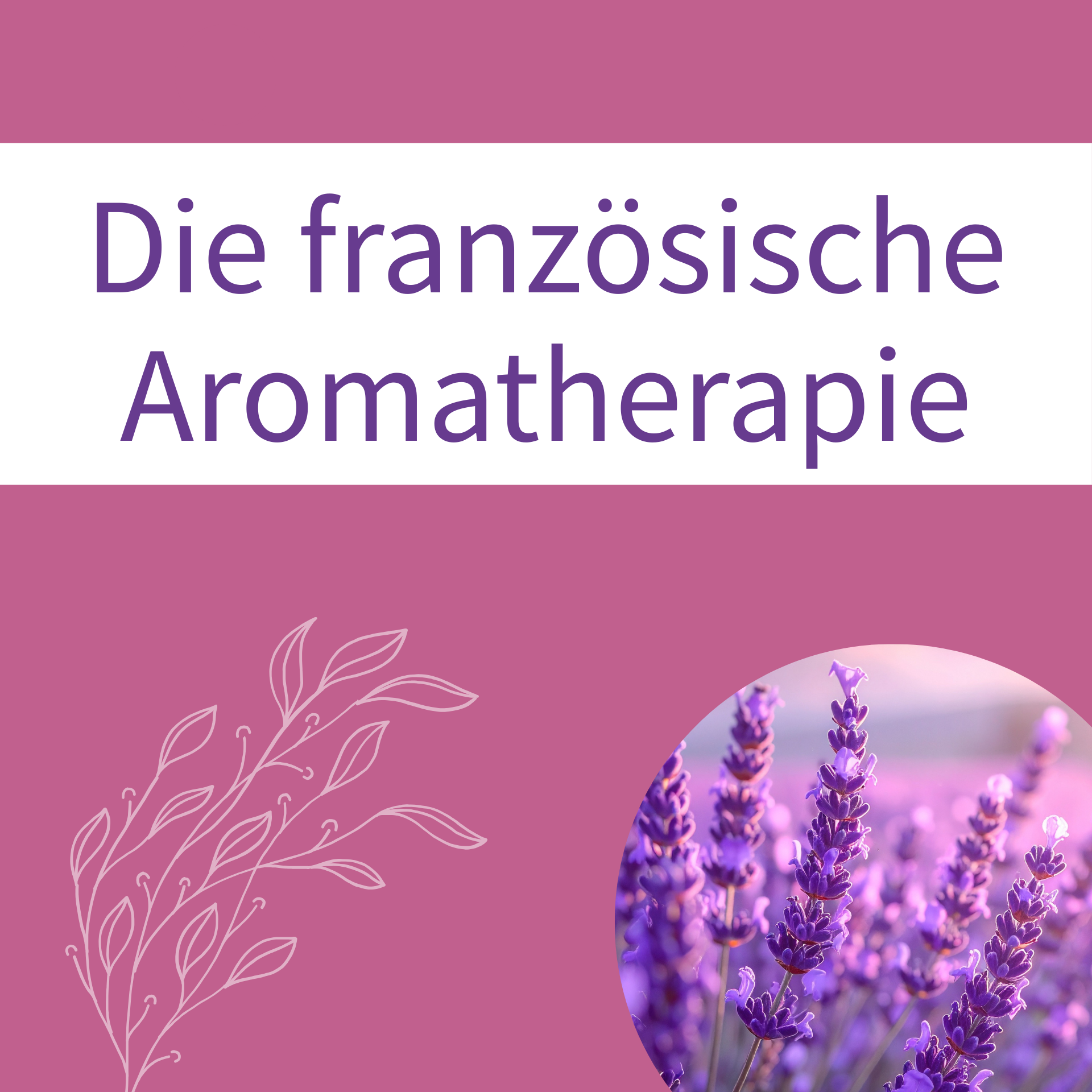Ätherische Ölflaschen und der Text "Was ist die französische Aromatherapie?"
