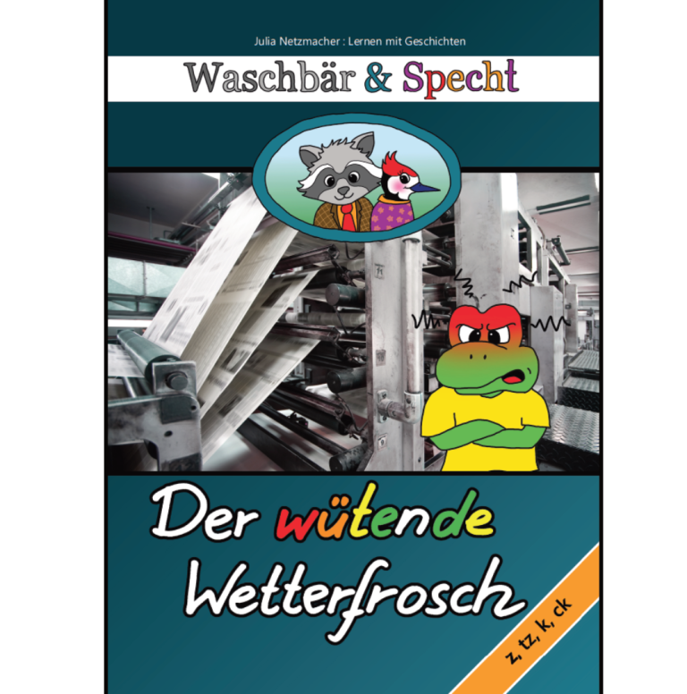 Buchcover Waschbär und Specht: Der wütende Wetterfrosch.